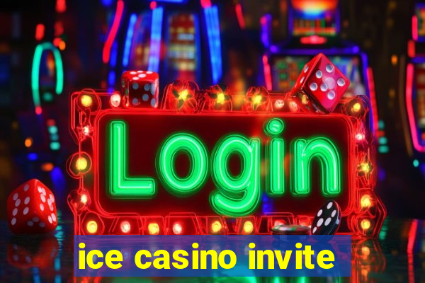 ice casino invite